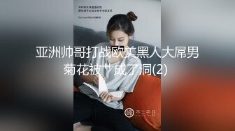 富二代小青年夜场搭讪撩的长发气质美女吹箫的功夫没话说舌功太厉害小蛮腰翘臀后入哭腔呻吟太诱人