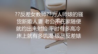 【新片速遞】&nbsp;&nbsp;大三学妹直播赚外快，露脸听狼友指挥揉捏娇嫩的奶子，逼逼特写给狼友看手指抠进去呻吟好骚，精彩不要错过[917MB/MP4/01:57:17]