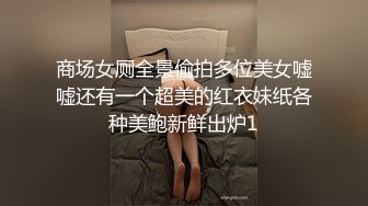 样子可爱的萌妹子网吧提供撸管服务猛射妹子搞完撒个尿