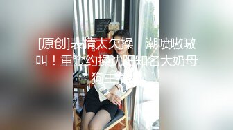 STP22292 甜美大长腿兼职嫩妹&nbsp;&nbsp;蹲着深喉口交转战到床上 ，双腿肩上扛抽插 ，后入屁股一下下撞击