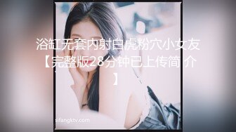 糖糖小公贴心小女友专业服务男友这口技，简直一绝，深喉打飞机，无套啪啪手持镜头暴力打桩