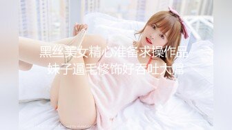 ❤️推特新人极品长腿苗条烧婊子【橙子橙子】VIP福利私拍，扩肛道具疯狂紫薇高潮抽搐喷水原版无转码