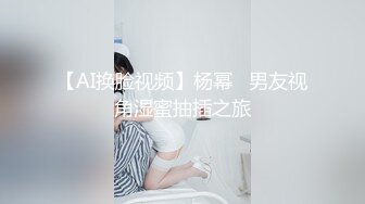 圆圆与多多！情侣居家操逼！掏出大屌贪婪吸吮，大肥臀主动骑乘一插到底，操完不尽兴自慰喷水