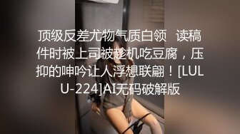 《乐橙云真实泄密》大学城宾馆上帝视角欣赏2对学生情侣开房造爱，能听到对话，天然极品八字巨乳，饥渴难耐衣服不脱就搞起来