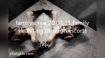 familyscrew.20.03.11.family.reuniting.through.escorts